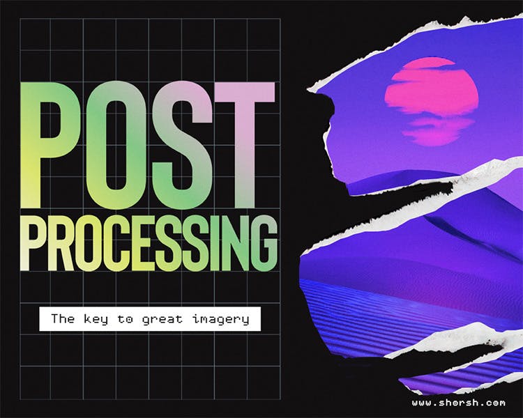 Post-processing: the key to great imagery
